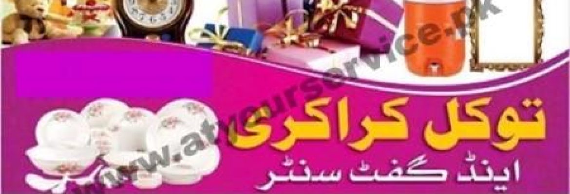 Tawakkal Crockery & Gift Centre – Sahibzada Arcade, Babar Road, Supply Bazar, Abbottabad