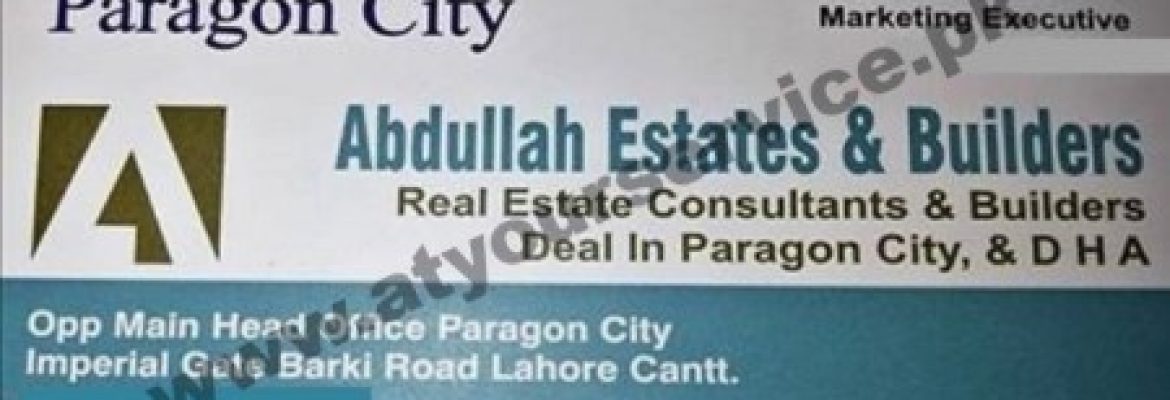 Abdullah Estate & Builders – Paragon City, Imperial Gate, Barki Road, Lahore
