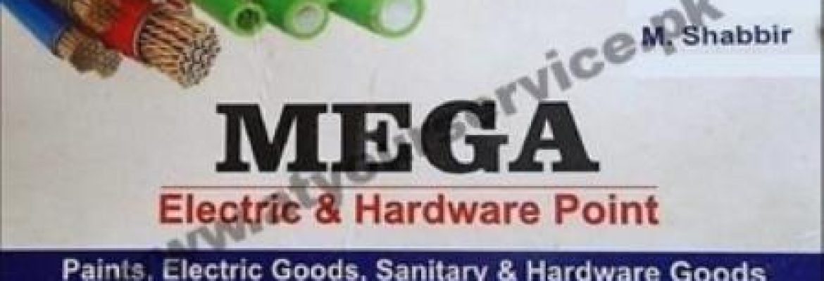 Mega Electric & Hardware Point – Kohsar Plaza, Sitara Market, G7 Markaz, Islamabad