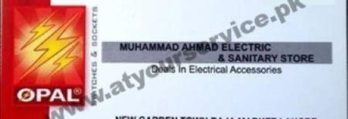 Muhammad Ahmed Electric & Sanitary Store – Raja Market, New Garden Town, Lahore