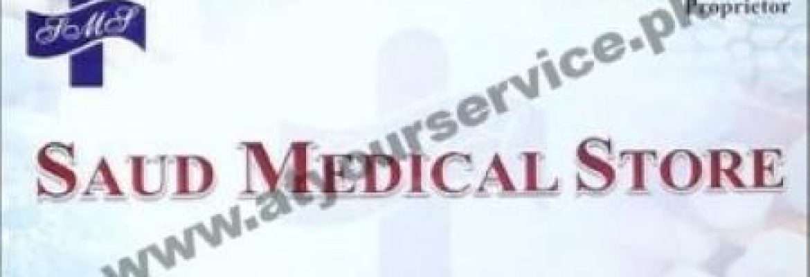 Saud Medical Store – G Block Market, Model Town, Lahore