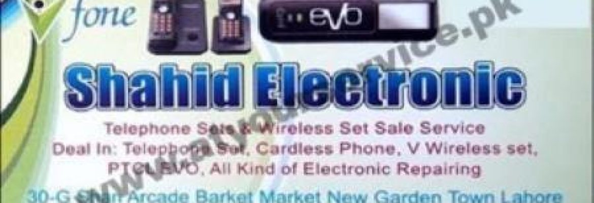 Shahid Electronic – Shan Arcade, Barkat Market, New Garden Town, Lahore