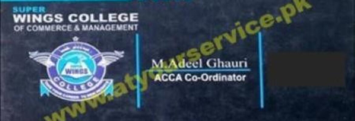 Super Wings College of Commerce & Management – Ch Sabir Building, Gulyana Mor, Gujar Khan