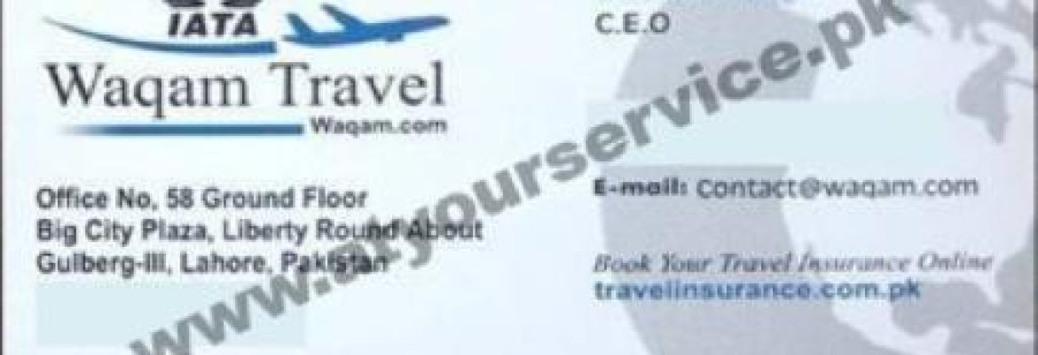 Waqam Travel & Tours – Big City Plaza, Liberty Round About, Gulberg III, Lahore