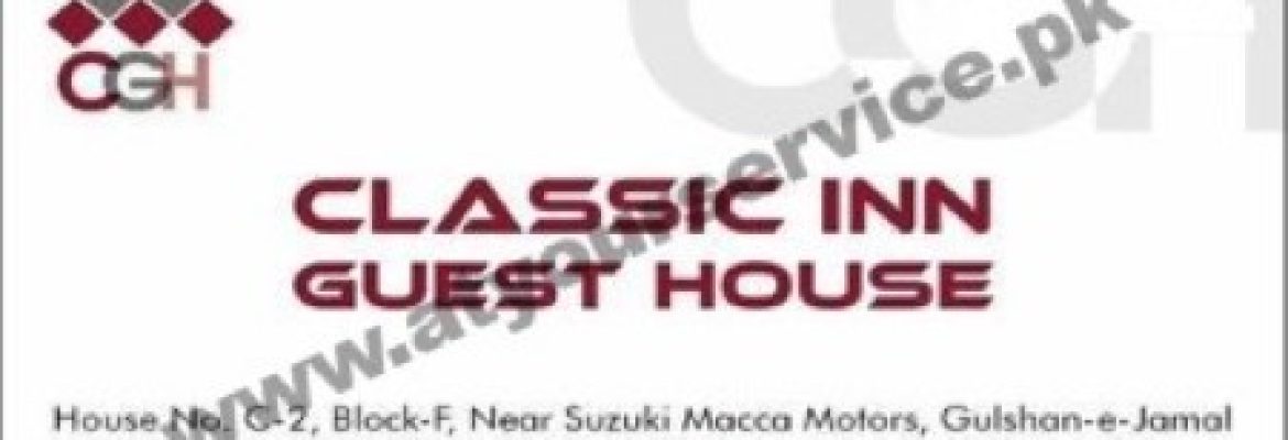 Classic Inn Guest House – Block F, Gulshan e Jamal, Karachi