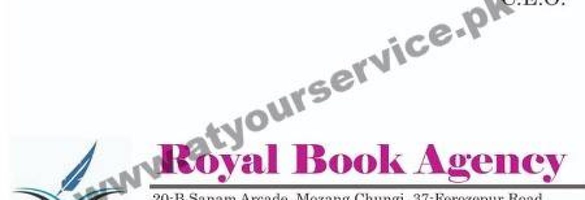 Royal Book Agency – Sanam Arcade, Mozang Chungi, Ferozepur Road, Lahore