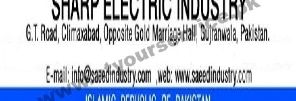 Sharp Electric Industry – GT Road, Climaxabad, Gujranwala