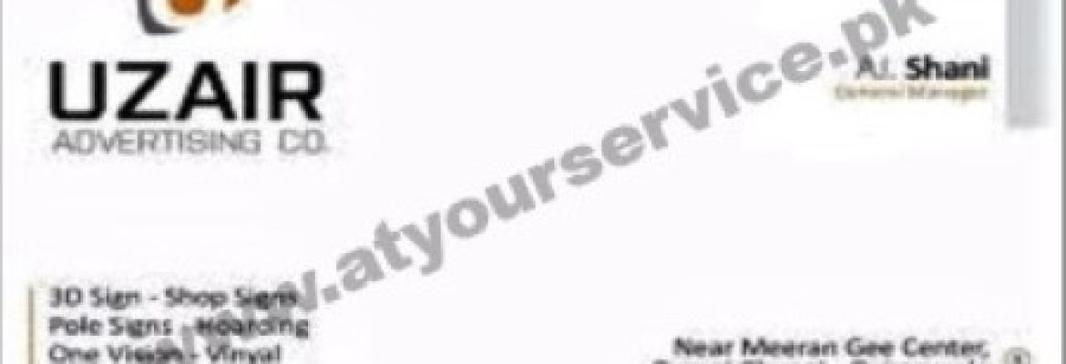 Uzair Advertising Co. – Purani Chungi, Hafizabad Road, Gujranwala