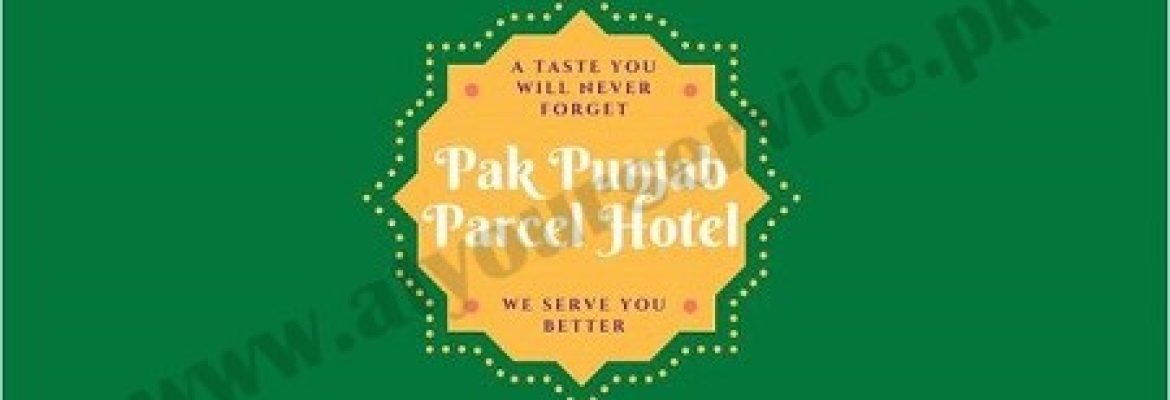 Pak Punjab Parcel Hotel – Malik Market, Maal Mandi Road, Chichawatni