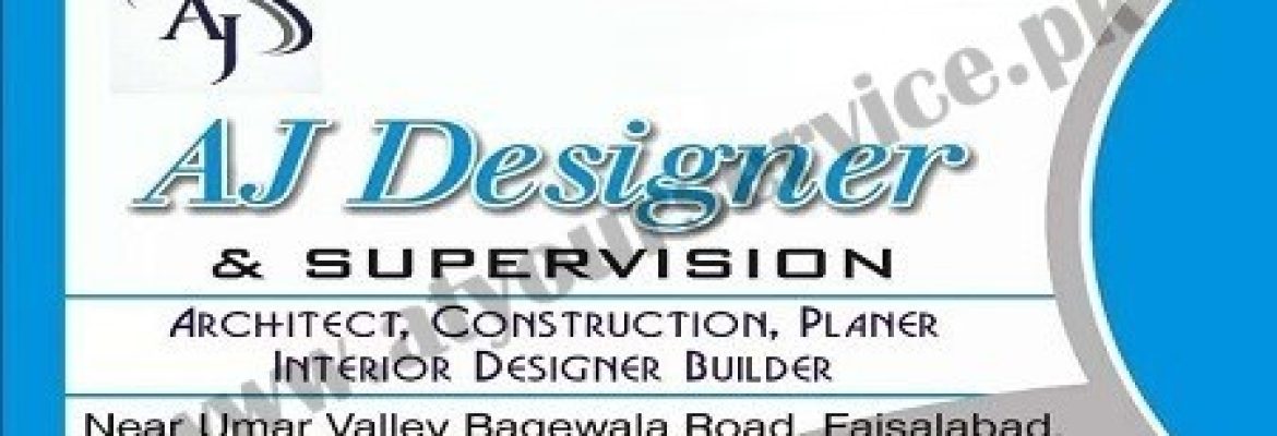 A J Designer & Supervision – Bhagewaal Road, Faisalabad