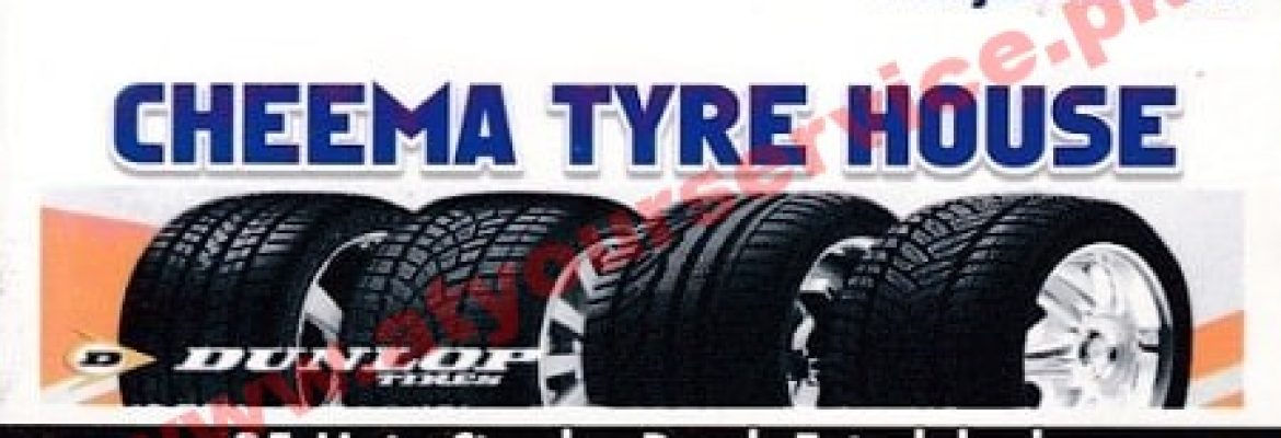 Cheema Tyre House – Circular Road, Faisalabad