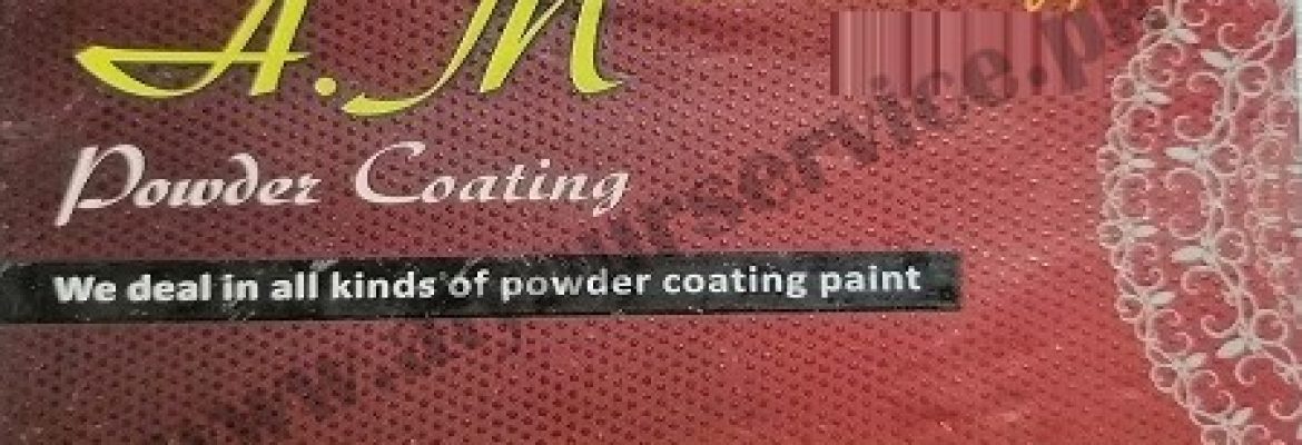 A M Powder Coating – Naila Chowk, Gondlanwala Road, Gujranwala