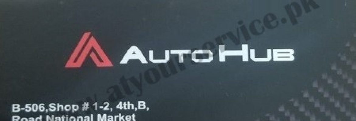 Auto Hub – National Market, 4th B Road, Satellite Town, Rawalpindi