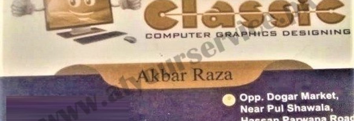 Classic Line Computer Graphics Designing – Hassan Parwana Road, Tipu Sultan Colony, Multan