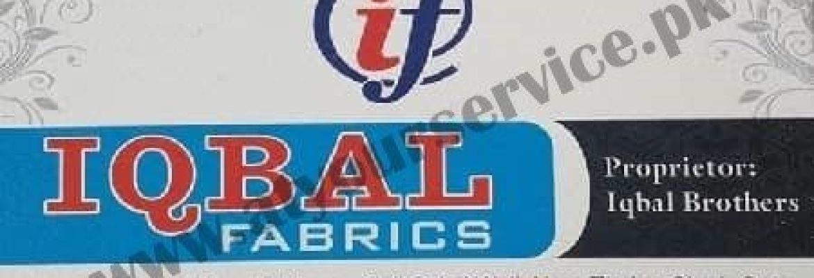 Iqbal Fabrics – Purana Musafir Khana, Old Town, Gujranwala