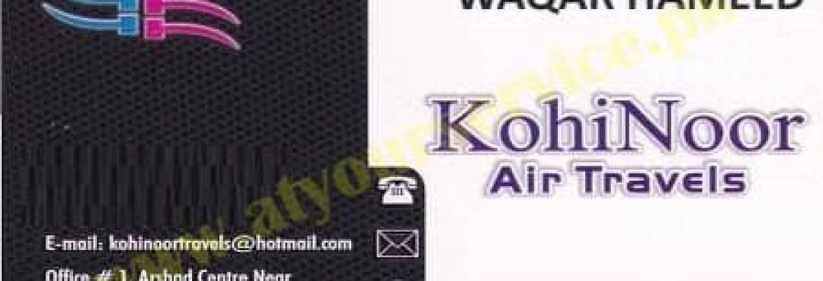 Kohinoor Air Travels – Arshad Centre, Sargodha Road, Faisalabad