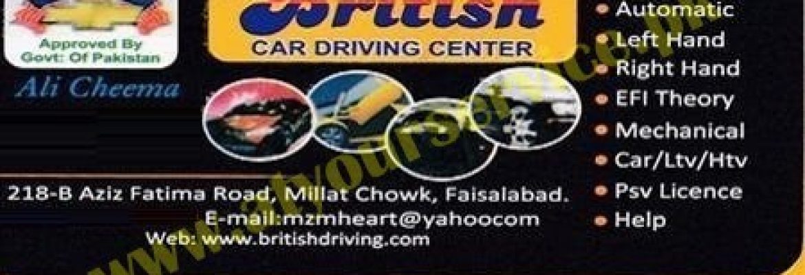 New British Car Driving Center – Aziz Fatima Road, Millat Chowk, Faisalabad
