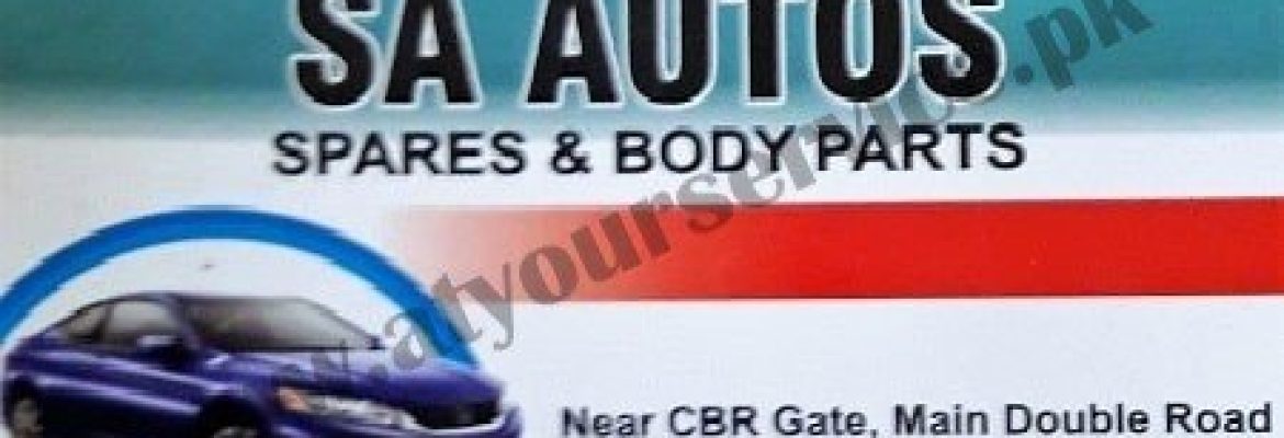 SA Autos Spares & Body Parts – Near CBR Gate, Soan Avenue, Soan Garden, Islamabad