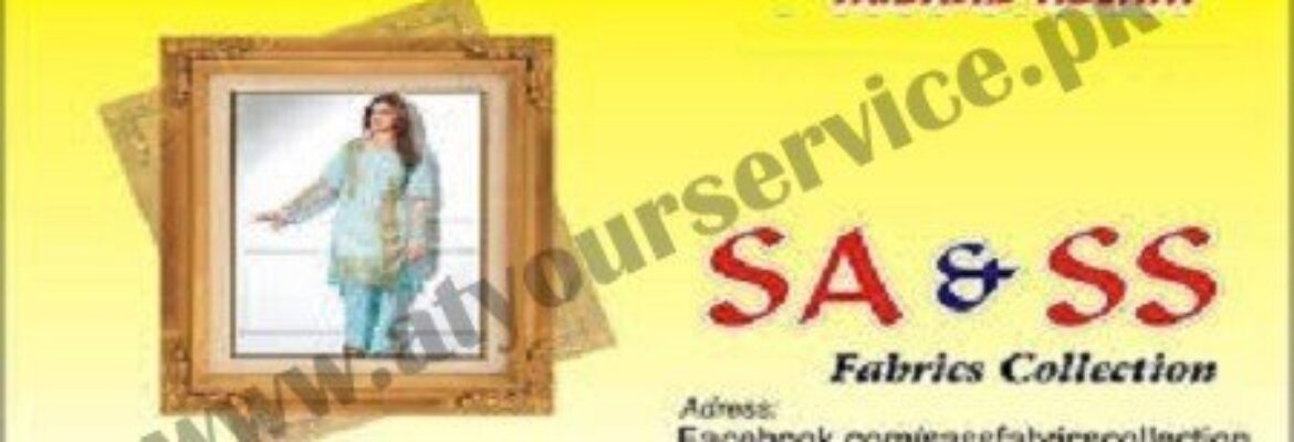 SA & SS Fabrics Collection – Chiniot Bazar, Clock Tower, Faisalabad