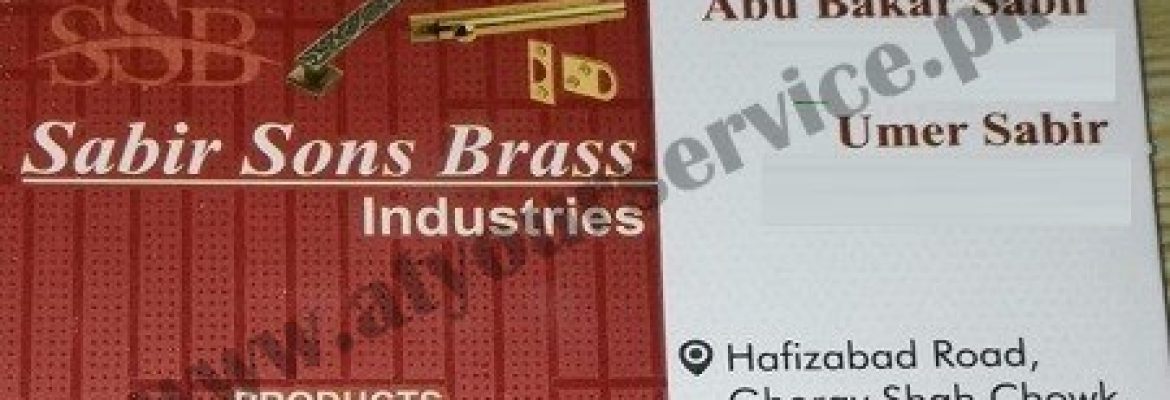 Sabir Sons Brass Industries – Chowk Ghoray Shah, Hafizabad Road, Gujranwala