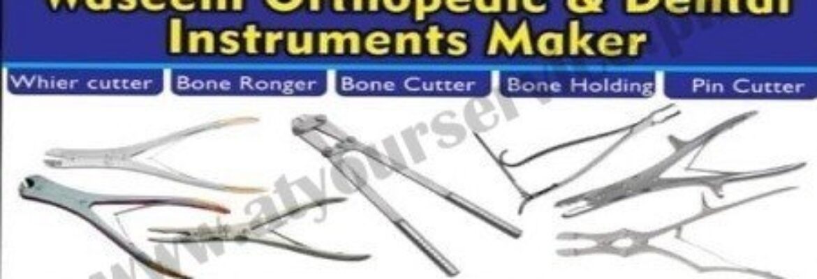Waseem Orthopedic & Dental Instrument Maker – Head Marala Road, Muradpur, Sialkot