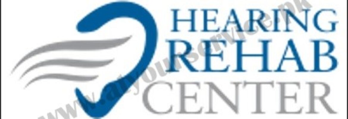 Hearing Rehab Center – Hearing Aids in Lahore