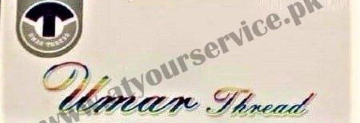 Umar Thread – Eidgah Road, Mehmood Town, Faisalabad