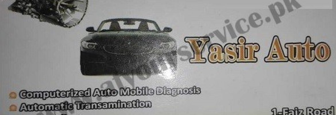 Yasir Auto – Faiz Road, Muslim Town, Lahore