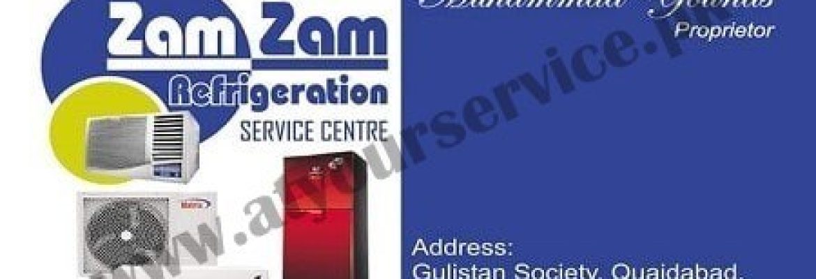 Zam Zam Refrigeration Service Centre – Gulistan Society, Quaidabad, Karachi