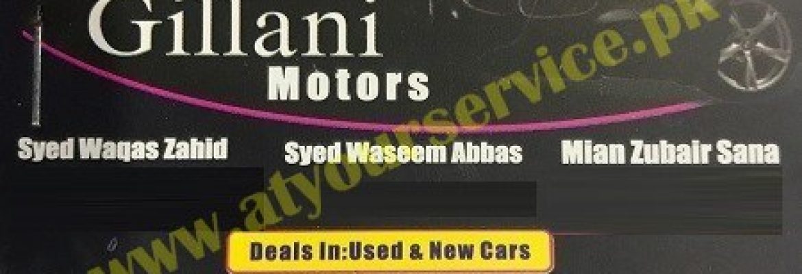 Zeeshan Gillani Motors – Millat Chowk, Gulistan Colony, Faisalabad
