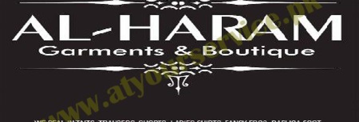 Al Haram Garments & Boutique – Naya Bazar, Kasur
