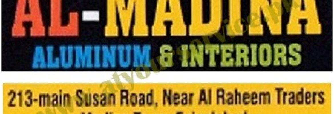 Al Madina Aluminium & Interiors – Susan Road, Madina Town, Faisalabad