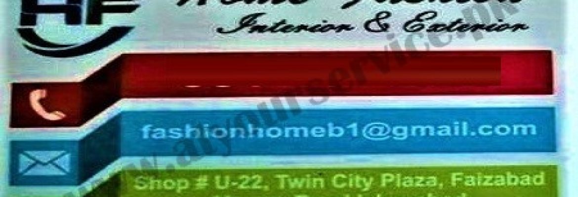 Home Fashion Interior & Exterior – Twin City Plaza, Murree Road, Faizabad, Rawalpindi