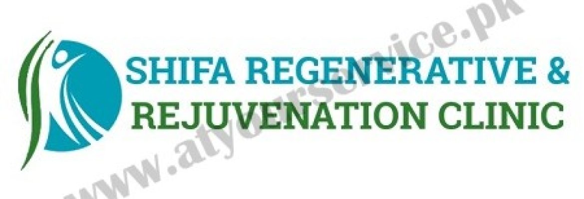 Shifa Regenerative and Rejuvenation Clinic – Rawalpindi
