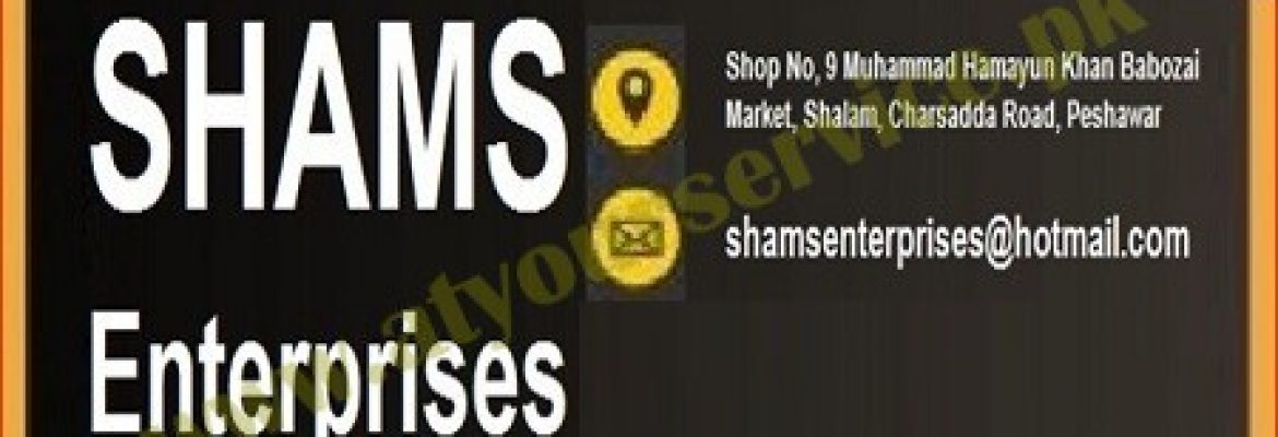 Shams Enterprises – Charsadda Road, Peshawar