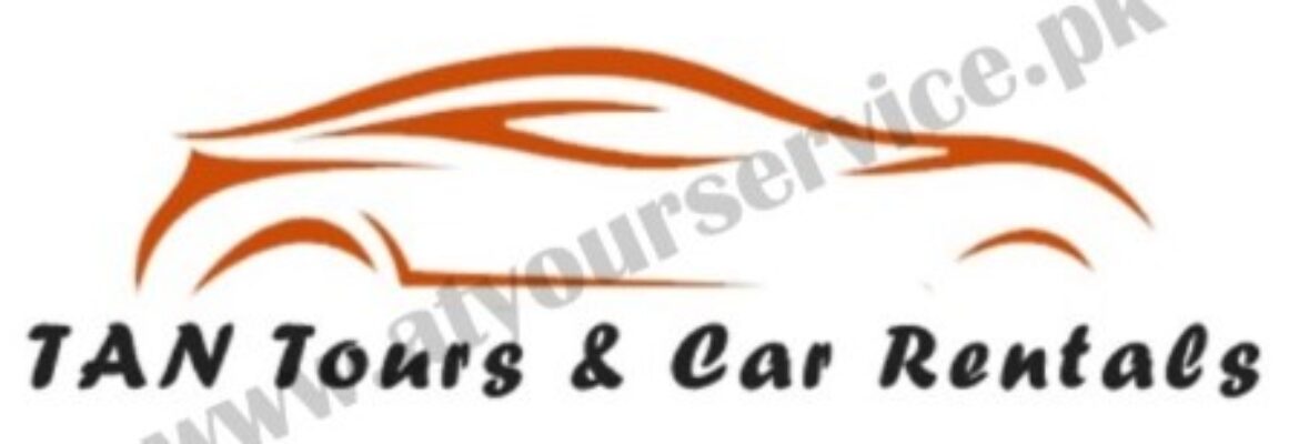 Rent A Car In Lahore | TAN Tours & Car Rentals