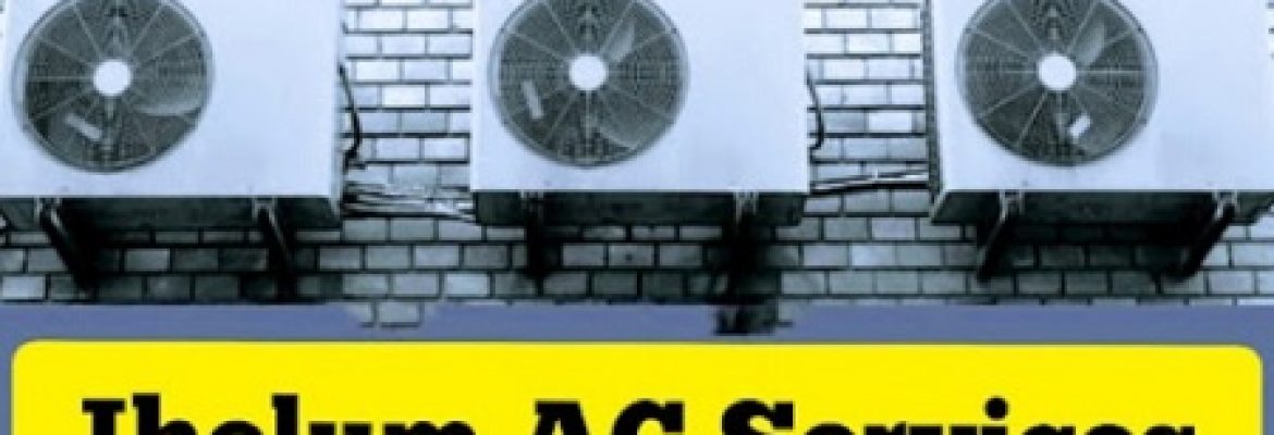 Jhelum AC Service, Installation, and Repairing AC service AC Fitting