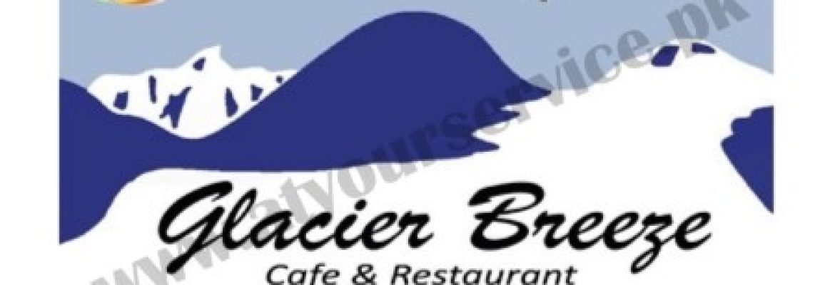 Glacier Breeze Cafe & Restaurant – Passu, Hunza