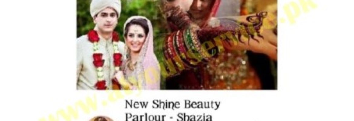 New Shine Beauty Parlour – Shazia Fiaz Bridal Expert