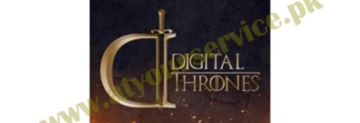 Digital Thrones