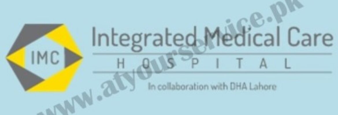 Integrated Medical Care (IMC) Hospital in DHA Lahore