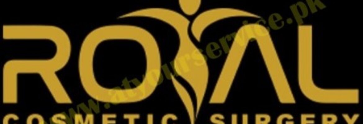 Royal Cosmetic Surgery Clinic Islamabad