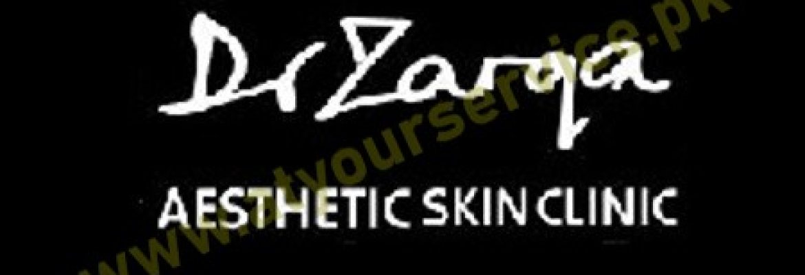 Dr. Zarqa Aesthetic Skincare Clinic Lahore