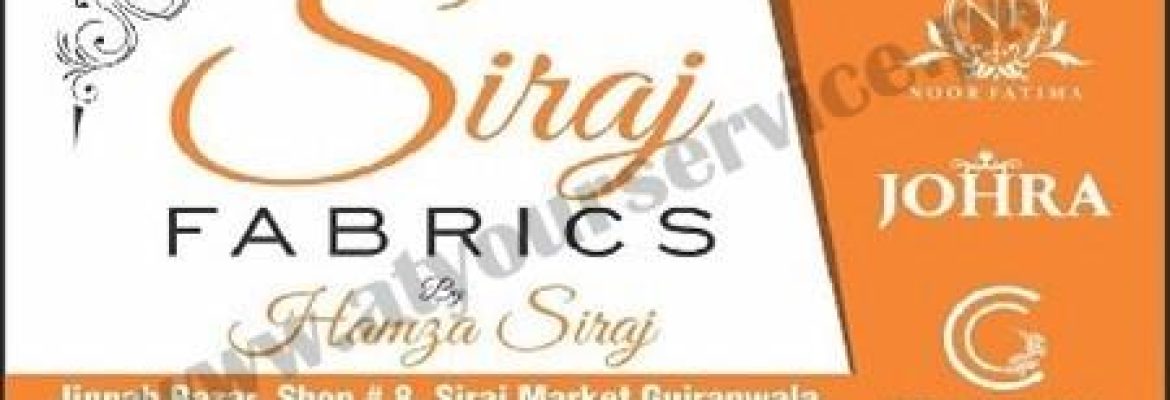 Siraj Fabrics – Siraj Market, Jinnah Bazar, Gujranwala