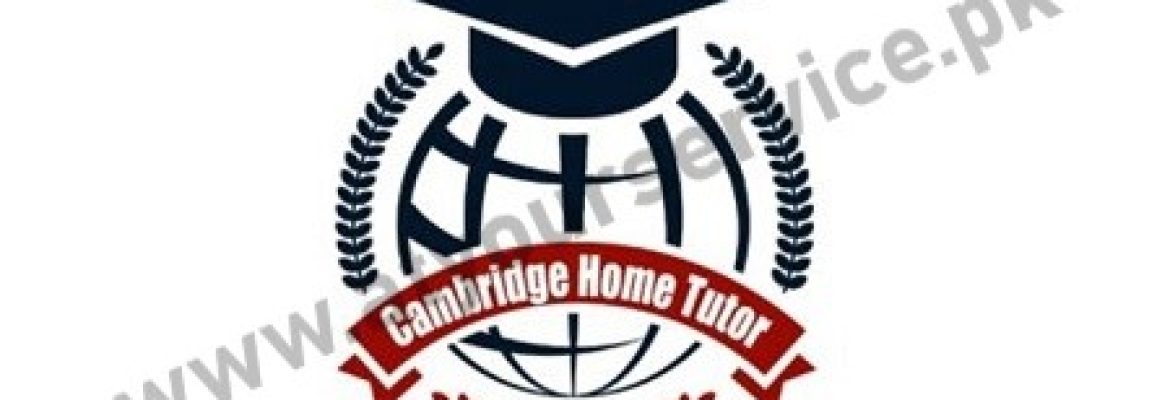 Cambridge Home Tutors and Home Tuition Faisalabad